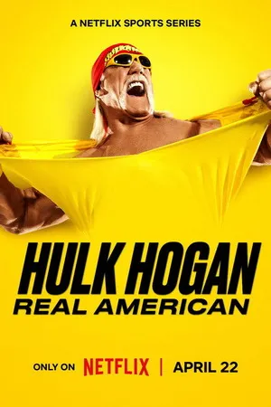 Hulk Hogan: Real American 2026 Season 01 Hindi - English Dual Audio [EP - 04 Added] HD Poster Download - filmyfly