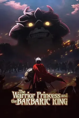 The Warrior Princess and the Barbaric King 2026 Season 01 Hindi - English - Japanese Audio [ALL EPISODES] HD Poster Download - filmyfly