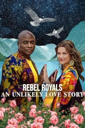 Rebel Royals: An Unlikely Love Story 2025 Hindi Dual Audio HD Poster Download - filmyfly